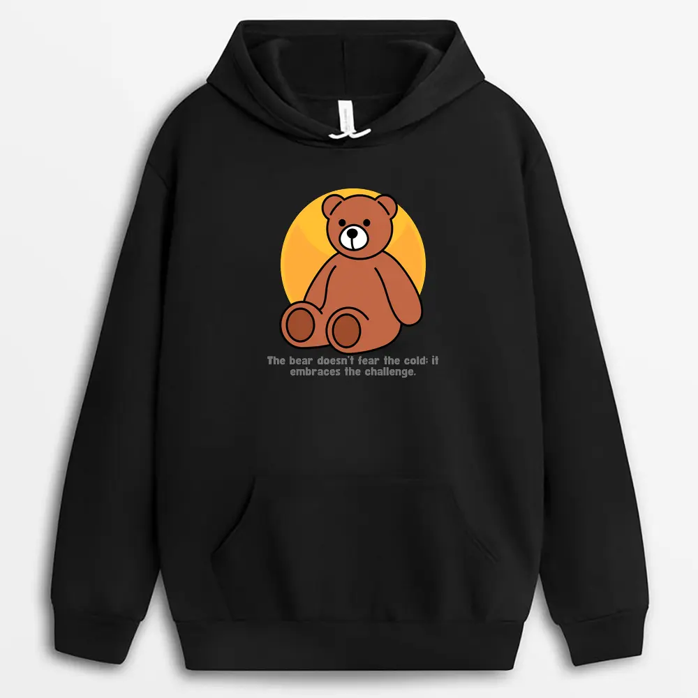 The Bear Doesnt Fear The Cold It Embraces The Challenge Gtxtee Hoodie - Black